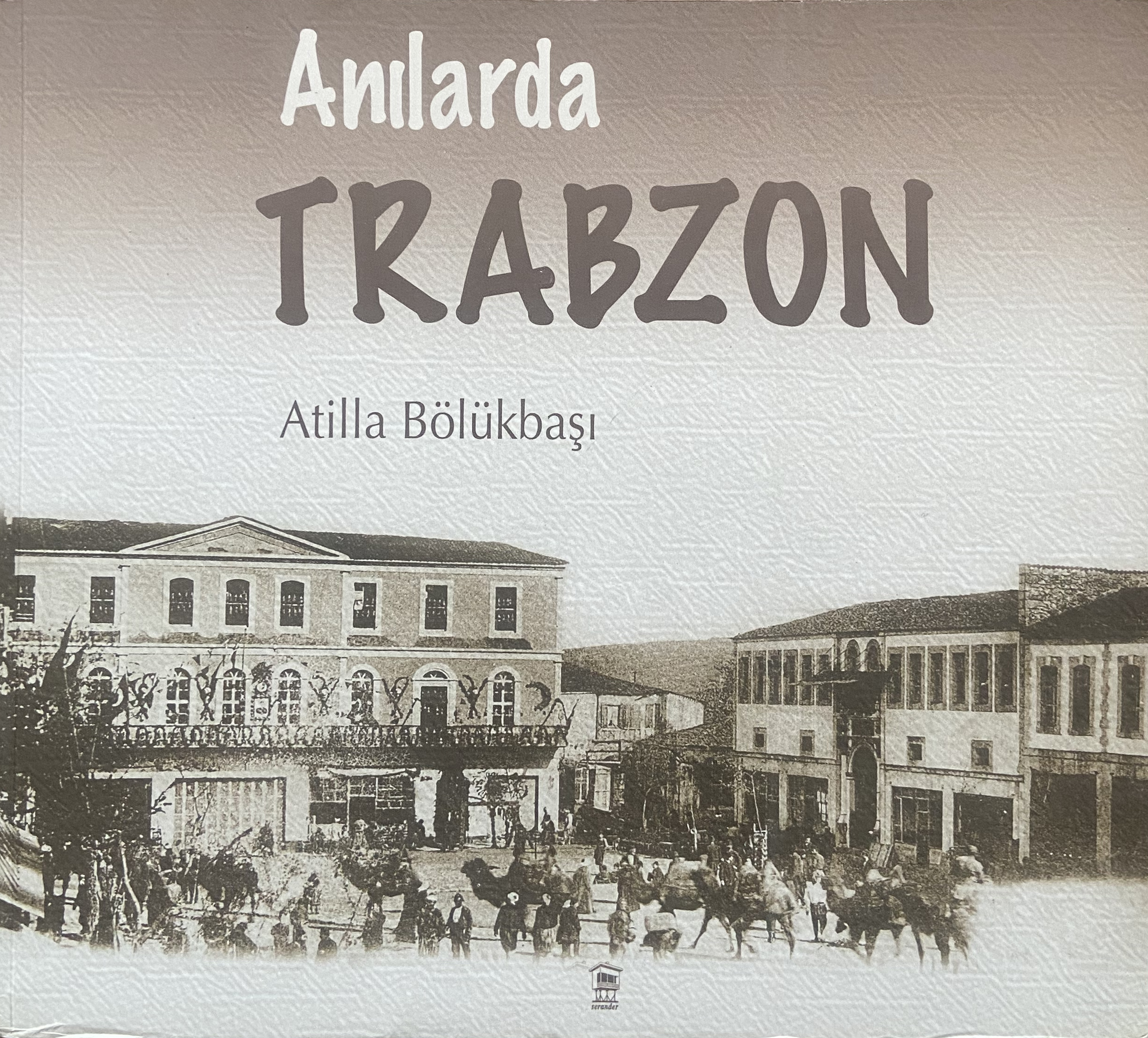 Anılarda Trabzon